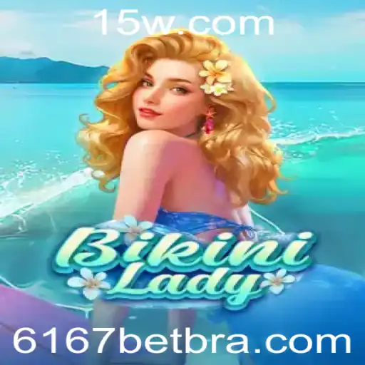 Explorando o Mundo de BikiniLady: Regras e Estratégias com 6167bet