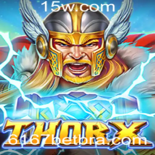 Explorando o Universo de ThorX: O Jogo que Conquista com '6167bet'